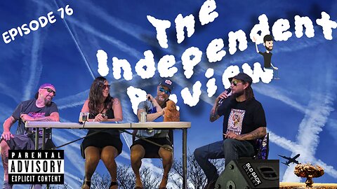 Ep 76 The Independent Review