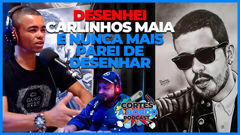 O meu desenho chegou até o Carlinhos Maia [Cortes A bordo podcast]