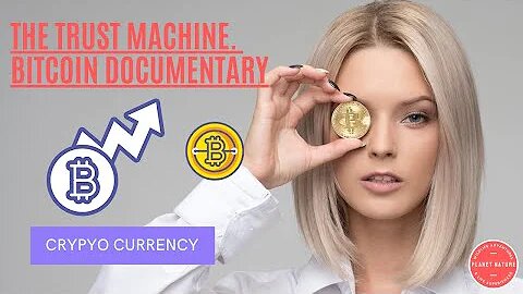 The Trust Machine Bitcoin documentary