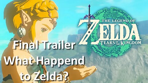 Legend of Zelda: Tears of the Kingdom Final Trailer Analysis
