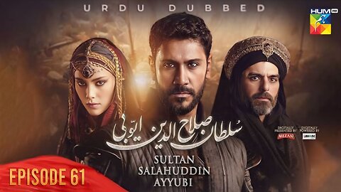 Sultan Salahuddin Ayyubi - Episode 61 [ Urdu Dubbed ] 24 August 24