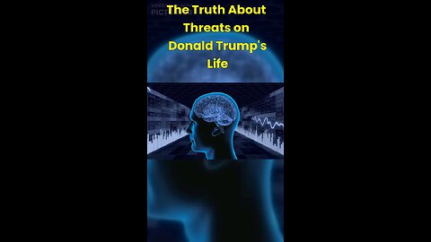 The Truth About The Threats on Donald Trump's Life