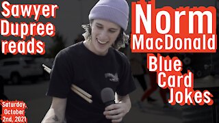 Sawyer Dupree Reads Norm MacDonald Blue Card Jokes