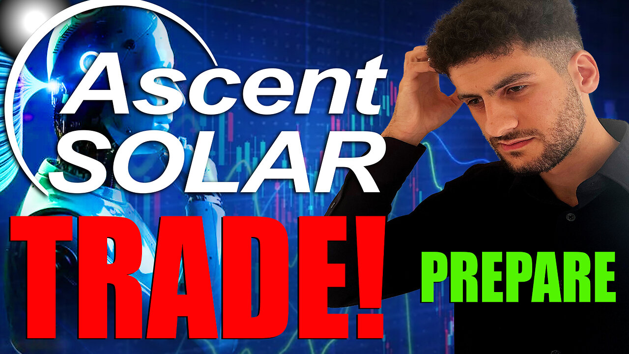 Live Chart Requests: ASCENT SOLAR TRADE PREPARE - FFIE, GME, FSRN, SPCE, NKLA, BTC, XRP
