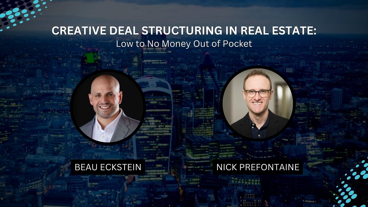 Creative Deal Structuring in Real Estate: Low to No Money Out of Pocket