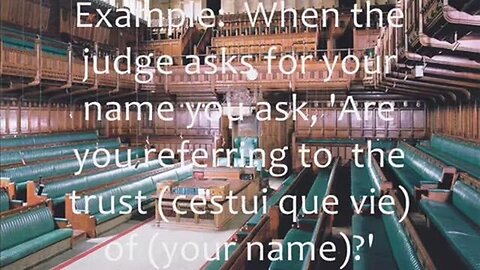 Cestui Que Vie trust.. The Judges know