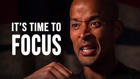 IT'S TIME TO FOCUS. CONQUER YOUR MIND - David Goggins Motivational Speech