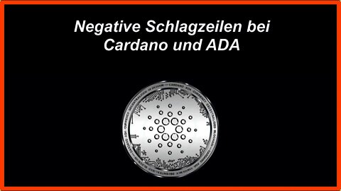 Cardano und ADA mit negativen Schlagzeilen