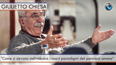 Giulietto Chiesa: "Come si devono individuare i nuovi paradigmi del pensiero umano”