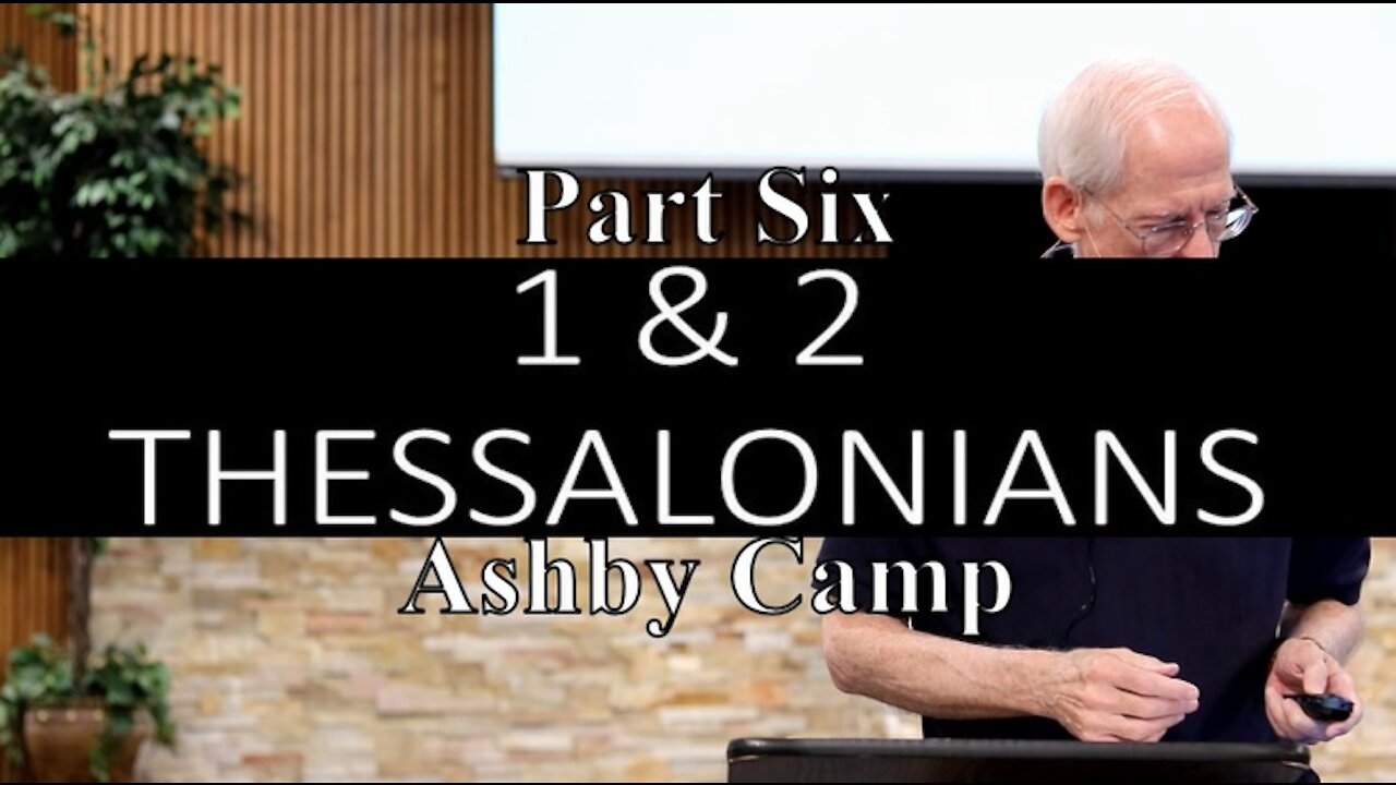 1 & 2 Thessalonians part 6