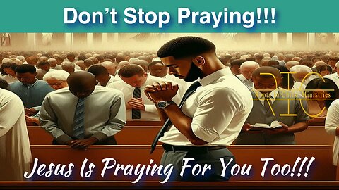 2436 (9/15/24) 36 - Jesus Is Praying For You