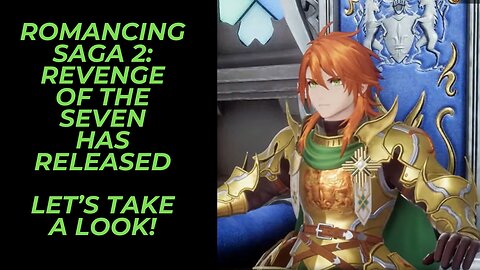 Romancing SaGa 2: Revenge of the Seven Has Released! Let's Take a Look at What is in Store!