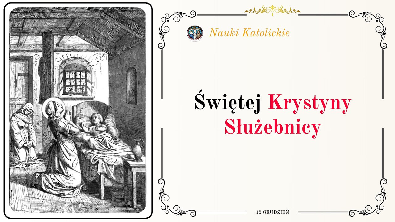 Świętej Krystyny Służebnicy | 15 Grudzień