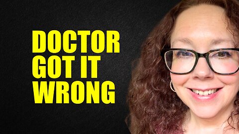 Doctor Said There Was Nothing I Could Do, But...