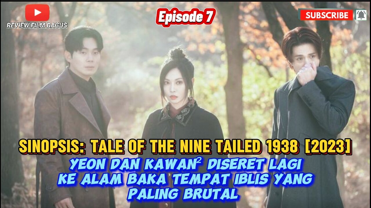 Yeon Diseret Ke Alam Baka Iblis Brutal. Alur Cerita Tale Of The Nine Tailed 1938 (2023) Eps. 7