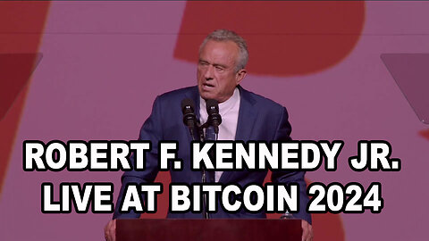 Robert F. Kennedy Jr. LIVE at BITCOIN 2024