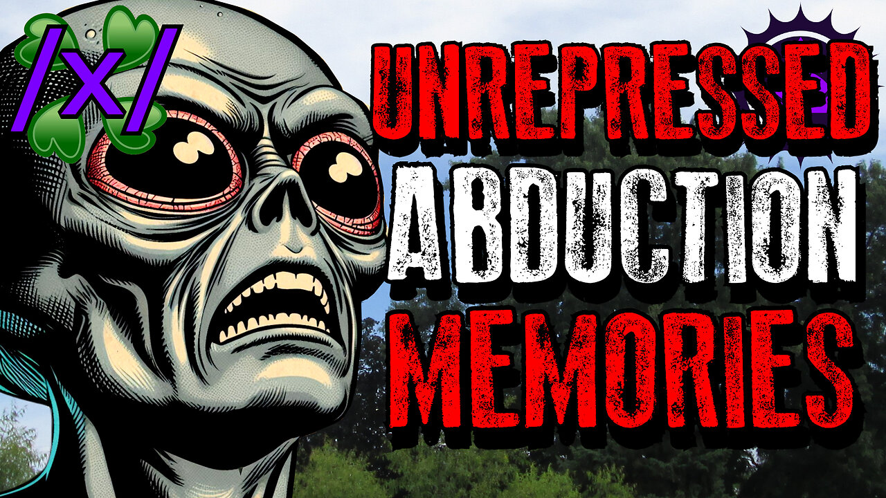 Unrepressed Alien Abduction Memories | 4chan /x/ Grey Greentext Stories Thread