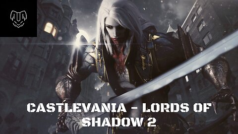 Castlevania: Lords of Shadow 2 Gameplay ep 10