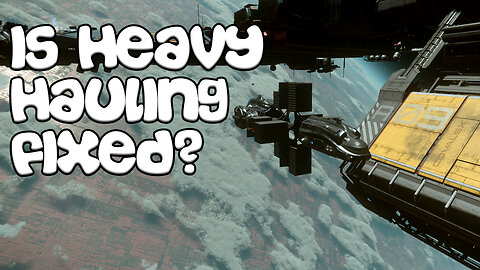 Star Citizen - Hull C is Working Again - CIG Fixed it - Heavy Hauling Missions