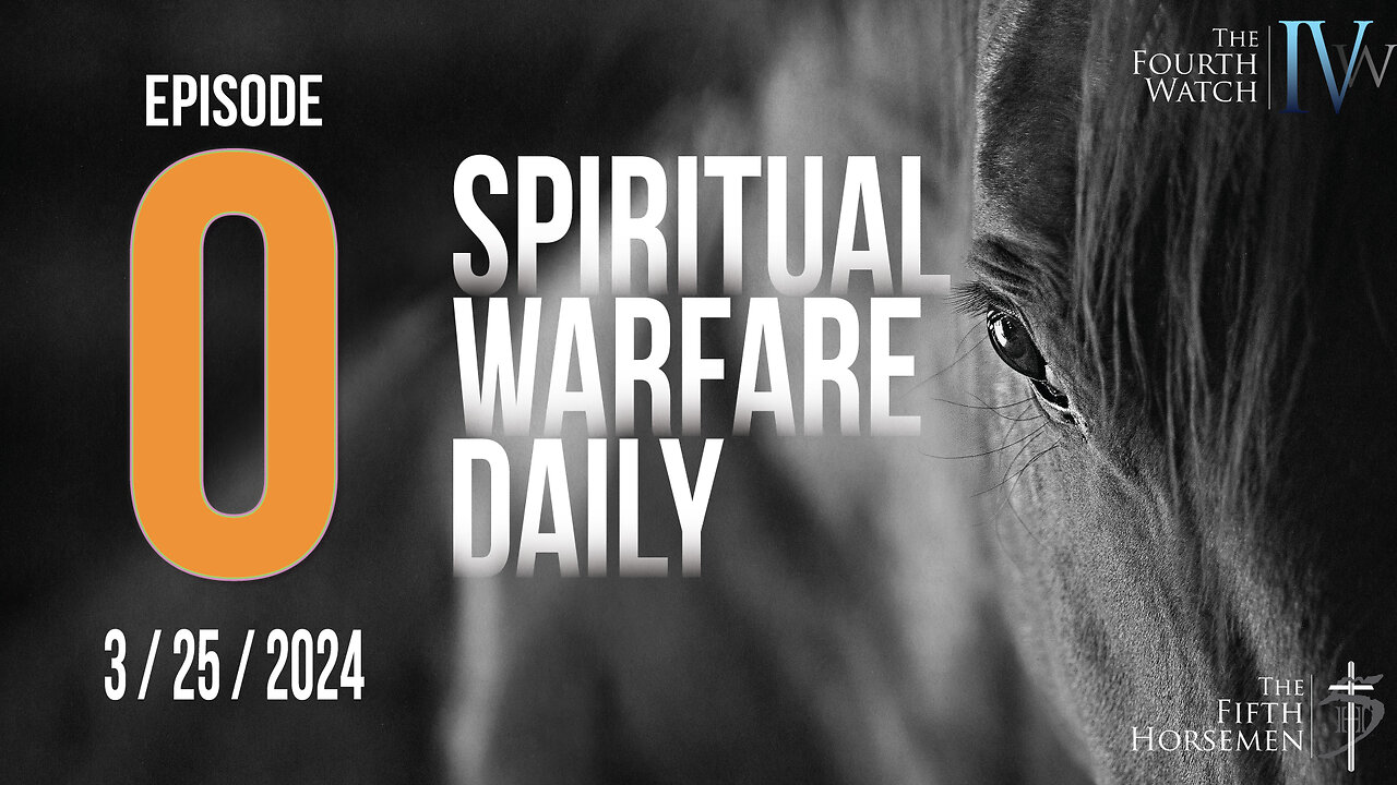 Spiritual Warfare Daily - Episode 000