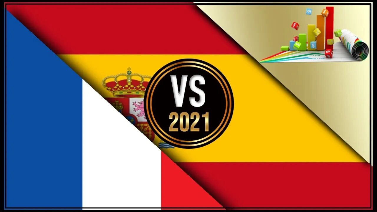 France VS Spain 🇫🇷 Economic Comparison Battle 2021 🇪🇸,World Countries Ranking