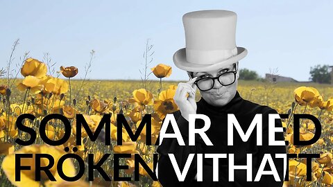 Live - Sommar med fröken vithatt 25 juli