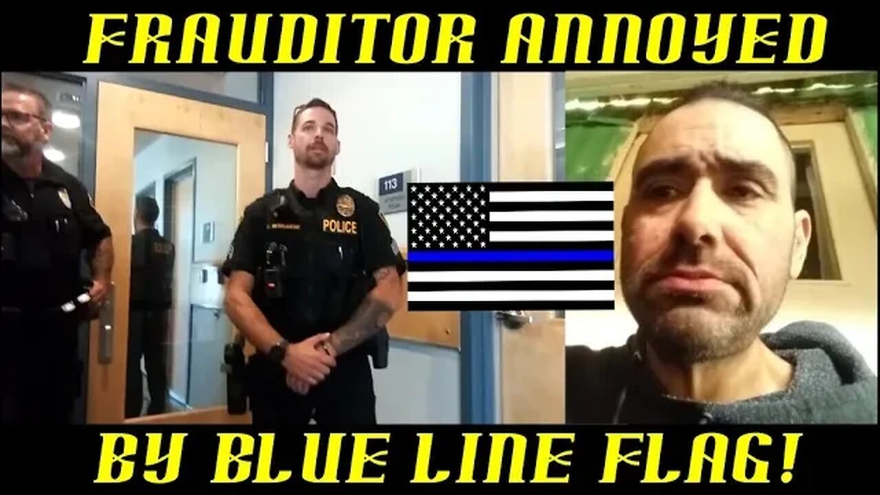 Frauditor AKA Village Idiot Annoyed by Blue Line Flag & Orders Its Removal!