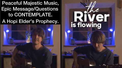 Peaceful Majestic Music, Epic Message/Questions to CONTEMPLATE. A Hopi Elder’s Prophecy.