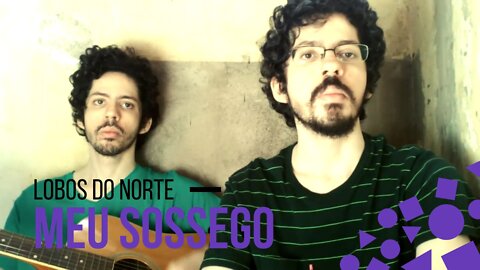 LS Jack - Meu sossego (versão acústica Lobos do Norte)
