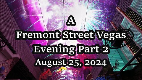 Fremont Street Vegas Evening 2
