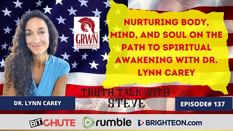 Nurturing Mind, Body and Soul on the Path to Spiritual Awakening with Dr. Lynn Carey