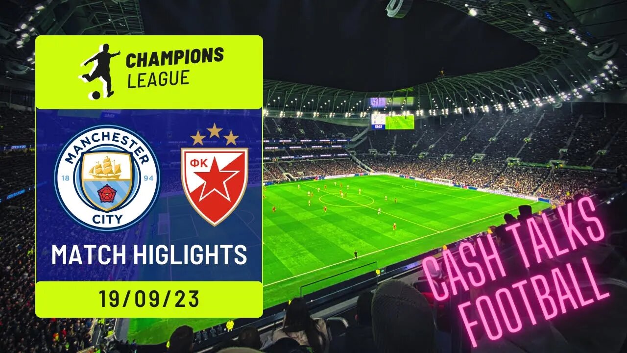 Man City 3 Red Star 1 Technical Analysis