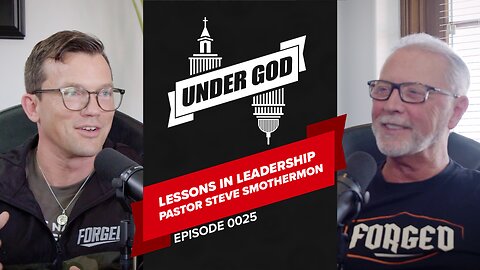 0025 | LESSONS IN LEADERSHIP | Guest Pastor Steve Smothermon