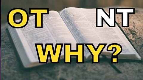 Why Are There 2 Testaments? - Bible Questions And Answers