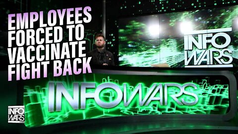 Employees Being Forced To Take Covid Vaccine Sound Off On How To Fight Against The Medical Tyranny