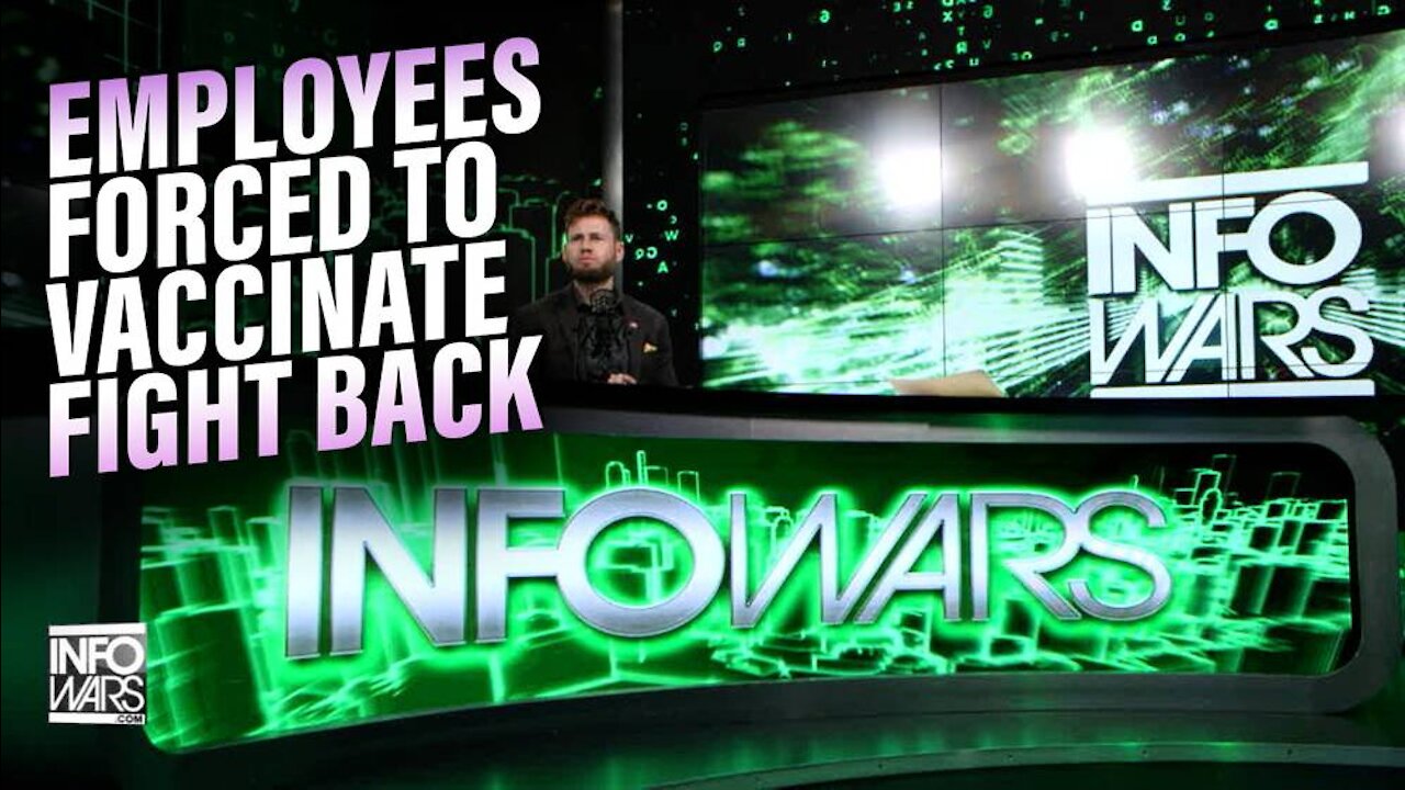 Employees Being Forced To Take Covid Vaccine Sound Off On How To Fight Against The Medical Tyranny