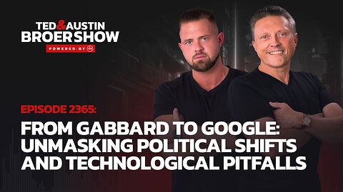 08/27/24 From Gabbard to Google: Unmasking Political Shifts and Technological Pitfalls
