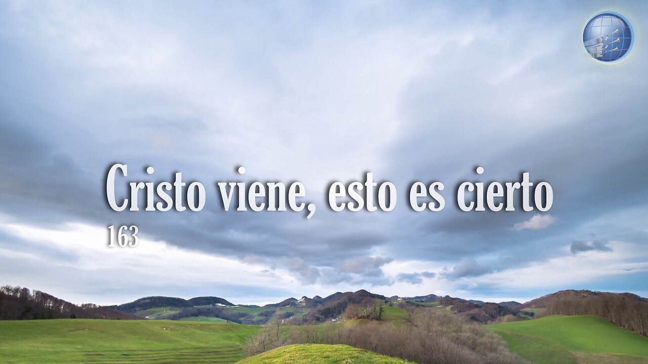 163. Cristo viene, esto es cierto - Red ADvenir Himnos