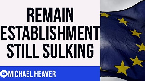 Remain Establishment Still Having HUGE Sulk