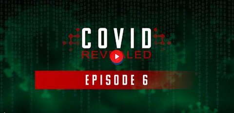 Covid Revealed | Crimes Against Humanity (6 of 9)