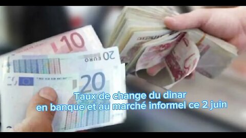 Taux de change du dinar en banque et au marché informel ce 2 juin2023