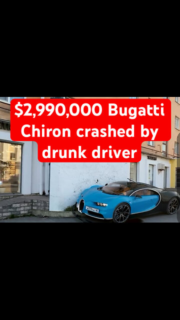 $2,990,000 Bugatti Chiron crashed by drunk driver