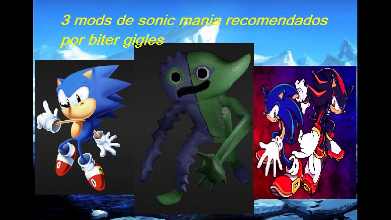 3 Mods de Sonic mania recomendados por Biter Gigles