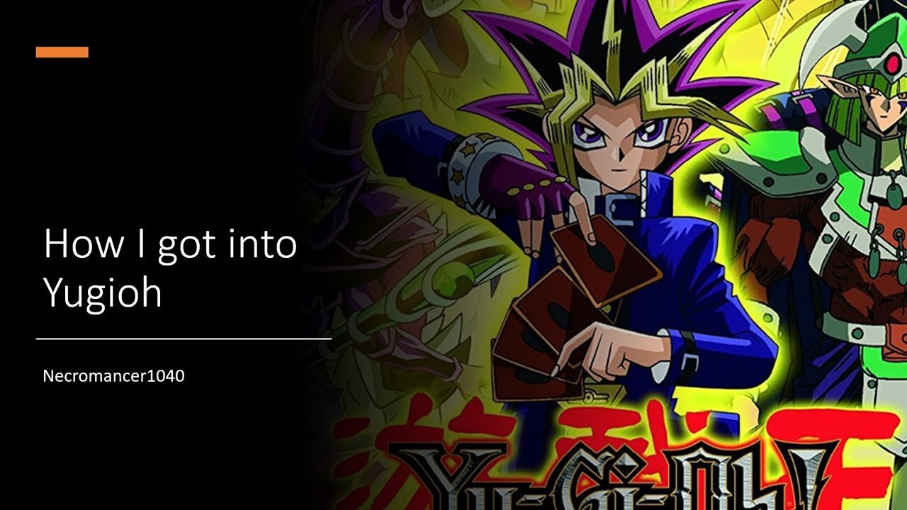 How I got into Yugioh (My Story)- Necromancer1040