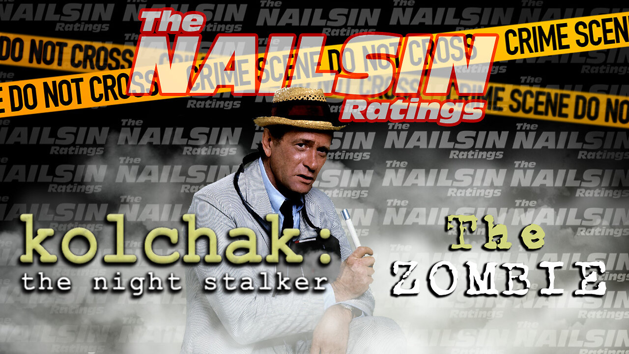 The Nailsin Ratings: Kolchak The Night Stalker - The Zombie