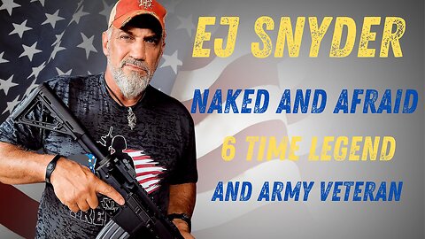 EJ Snyder Naked and Afraid 6 time Legend and Army Veteran