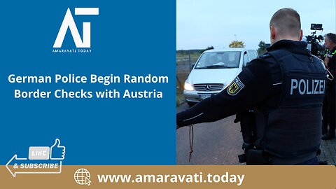 German Police Begin Random Border Checks with Austria | Amaravati Today