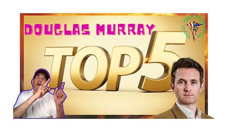 Douglas Murray's Top 5 Most Memorable Moments