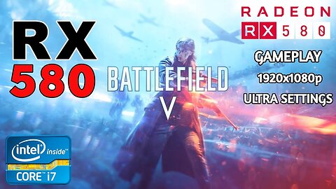 Battlefield V GamePlay | RX 580 8GB + i7 4790 | 1080p ULTRA Settings.. DX12