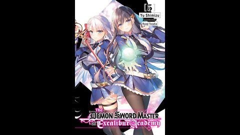 The Demon Sword Master of Excalibur Academy, Volume 5